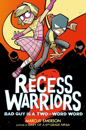 Recess Warriors 2: Bad Guy Is a Two-Word Word - Marcus Emerson