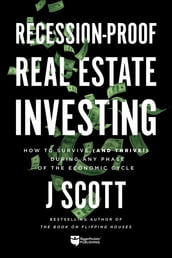 Recession-Proof Real Estate Investing