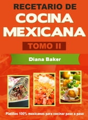 Recetario de Cocina Mexicana Tomo II-La cocina mexicana hecha fácil