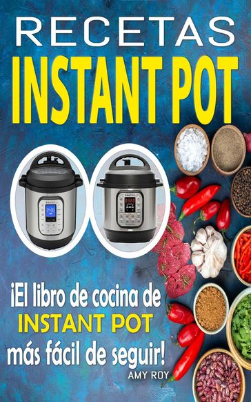 Recetas Instant Pot - Amy Roy