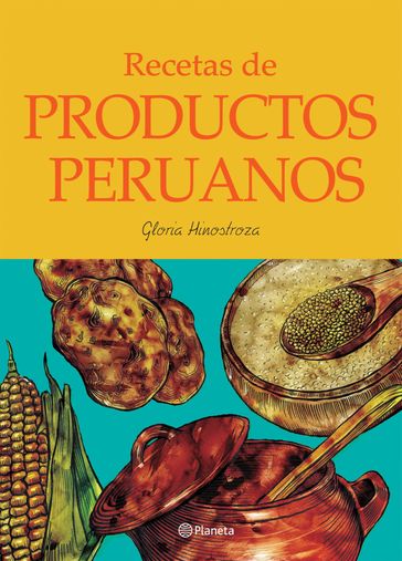 Recetas de productos peruanos - La Universidad San Martín de Porres