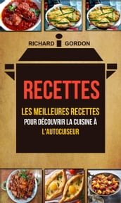 Recettes: Les meilleures recettes pour découvrir la cuisine à l autocuiseur