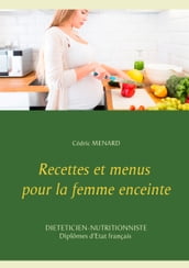 Recettes et menus pour la femme enceinte