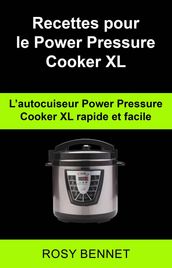 Recettes pour le Power Pressure Cooker XL: L