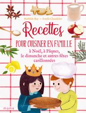 Recettes pour cuisiner en famille