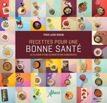 Recettes pour une bonne santé - Pier Luigi Rossi