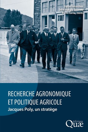 Recherche agronomique et politique agricole - Egizio Valceschini - Odile Maeght-Bournay - Pierre Cornu