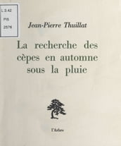 La Recherche des cèpes en automne sous la pluie