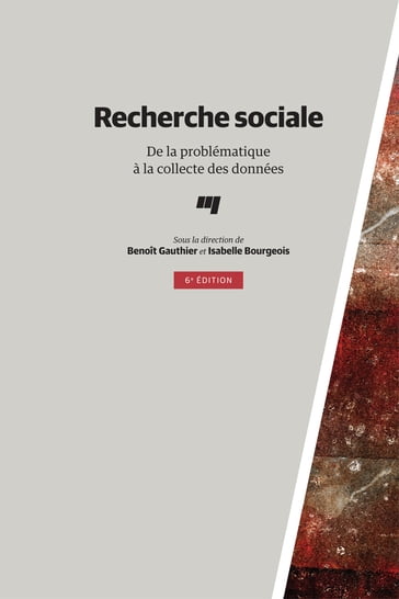 Recherche sociale, 6e édition - Benoît Gauthier - Isabelle Bourgeois