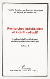 Recherches individuelles et intérêt collectif: Annales de la Faculté de droit et d économie de la Martinique (volume 1)