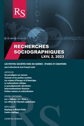 Recherches sociographiques. Volume 64, numéro 2, maiaoût 2023, Les petites sociétés vues du Québec