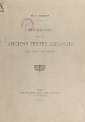 Recherches sur les anciens textes albanais