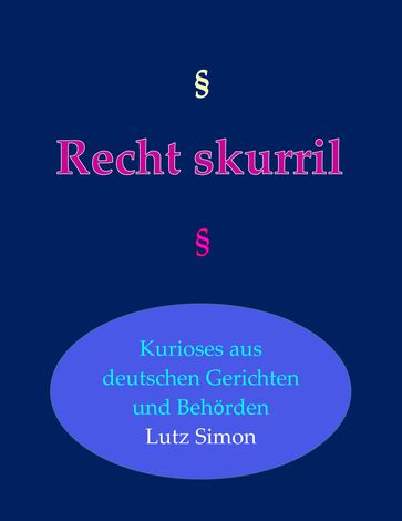 Recht-skurril - Lutz Simon