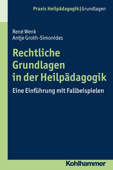 Rechtliche Grundlagen in der Heilpädagogik - Antje Groth-Simonides - Heinrich Greving - René Wenk