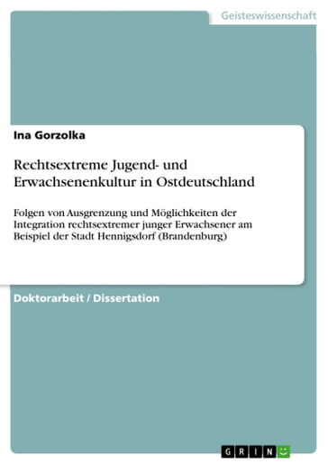 Rechtsextreme Jugend- und Erwachsenenkultur in Ostdeutschland - Ina Gorzolka