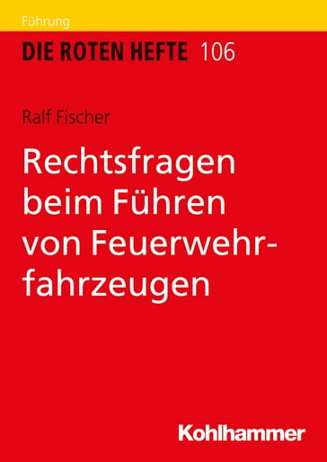 Rechtsfragen beim Führen von Feuerwehrfahrzeugen - Ralf Fischer