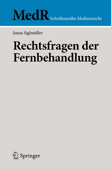 Rechtsfragen der Fernbehandlung - Jonas Siglmuller