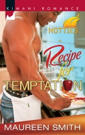 Recipe for Temptation (Mills & Boon Kimani) (Kimani Hotties, Book 6)