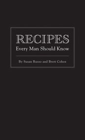 Recipes Every Man Should Know