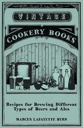 Recipes for Brewing Different Types of Beers and Ales