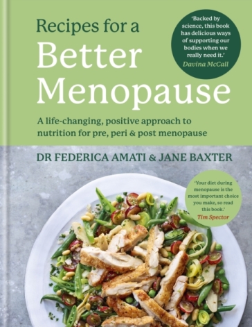 Recipes for a Better Menopause - Dr Federica Amati - Jane Baxter