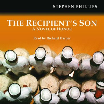 Recipient's Son, The - Stephen Phillips