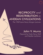 Reciprocity and Redistribution in Andean Civilizations