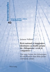 Récit national et imaginaires identitaires au double prisme du « bilinguisme » et de la « migration »