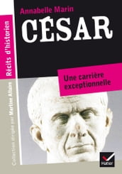 Récits d historien, César