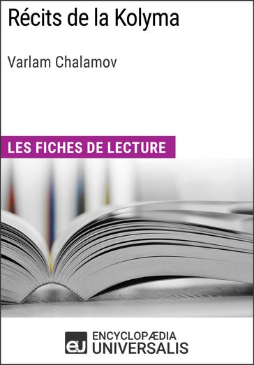 Récits de la Kolyma de Varlam Chalamov - Encyclopaedia Universalis