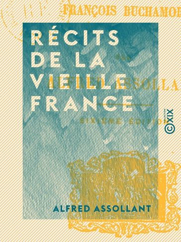 Récits de la vieille France - Alfred Assollant