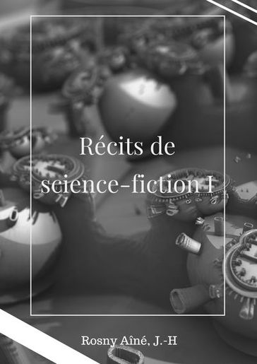 Récits de science-fiction II - J.-H. Rosny