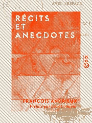 Récits et Anecdotes - François Andrieux - Léon Chauvin