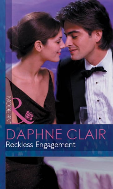 Reckless Engagement (Mills & Boon Modern) - Daphne Clair