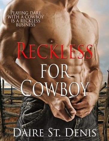 Reckless for Cowboy - Daire St. Denis