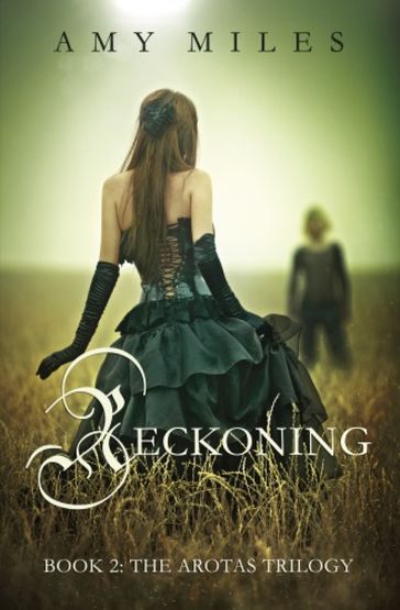 Reckoning, book II of the Arotas Trilogy - Amy Miles
