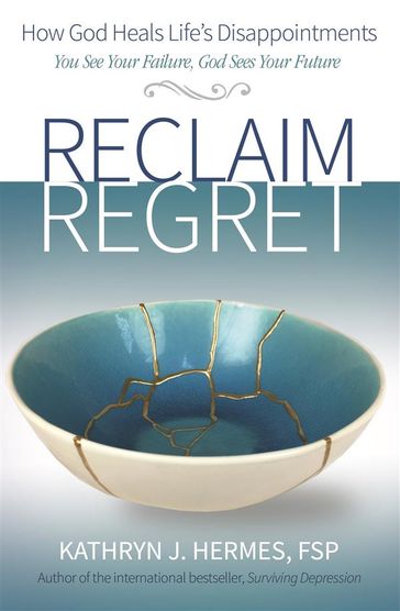 Reclaim Regret - Kathryn J.
