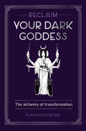 Reclaim your Dark Goddess