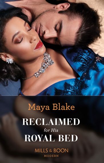 Reclaimed For His Royal Bed (Mills & Boon Modern) - Maya Blake