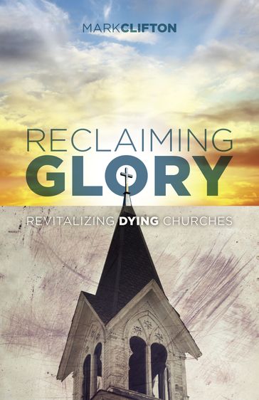 Reclaiming Glory - Mark Clifton