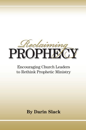 Reclaiming Prophecy - Darin Slack