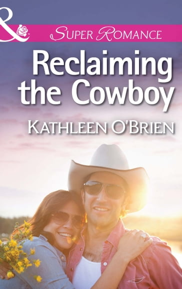 Reclaiming the Cowboy (The Sisters of Bell River Ranch, Book 5) (Mills & Boon Superromance) - Kathleen O