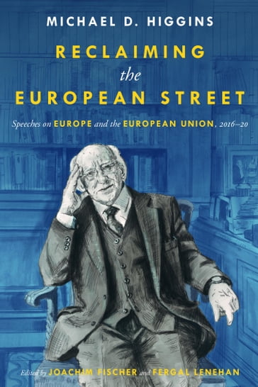 Reclaiming the European Street - Michael D. Higgins