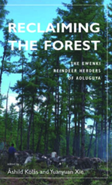 Reclaiming the Forest - Ashild Kolas