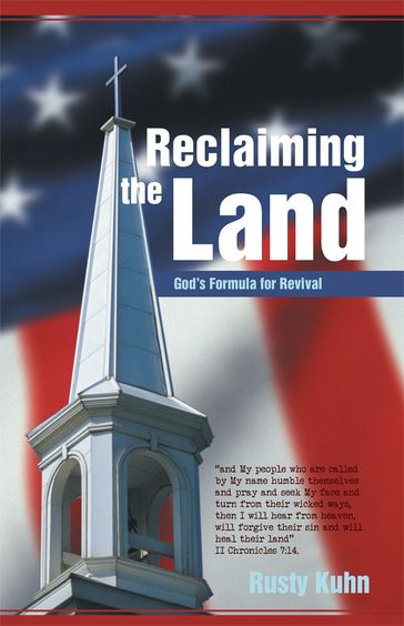 Reclaiming the Land - Rusty Kuhn