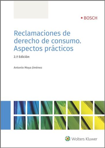 Reclamaciones de derecho de consumo. Aspectos prácticos (2.ª Edición) - Antonio Moya Jiménez