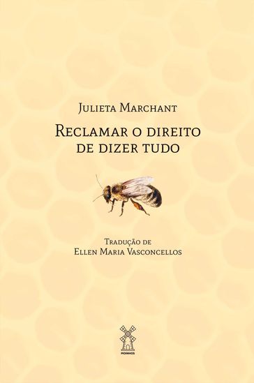 Reclamar o direito de dizer tudo - Julieta Marchant