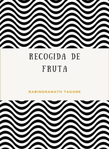 Recogida de fruta (traducido) - Rabindranath Tagore