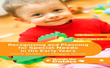 Recognising and Planning for Special Needs in the Early Years - Chris Dukes - Maggie Smith