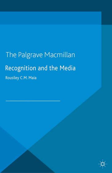 Recognition and the Media - R. Maia